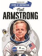 Dreamland Publications Neil Armstrong Icons of Inspiration Illustrated Biography For Kids | Grocsy