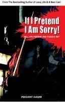 If I Pretend I am Sorry ! - Prashant Sharma | Grocsy