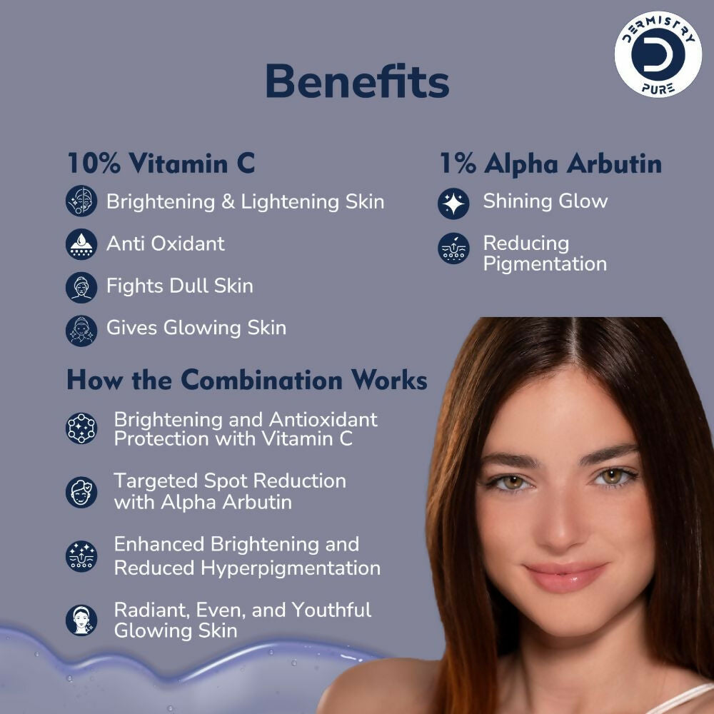 Dermistry Pure 10% Vitamin C 1% Alpha Arbutin Dull Skin Brightening Lightening Fairness Glow Serum | Grocsy
