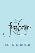 Ruskin Bond A Little Book of Friendship | Grocsy