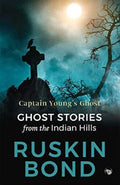 Ruskin Bond Captain Young’s Ghost: Ghost stories from the Indian Hills | Grocsy