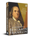 The Autobiography of Benjamin Franklin: Founding Father's Life Story | American Statesman | Enlightenment Thinker | Self-Made Man | Historical Memoir | Revolutionary Era by Benjamin Franklin | Grocsy