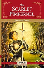 The Scarlet Pimpernel - Baroness Orczy (Maple Classics) by Baroness Orczy | Grocsy