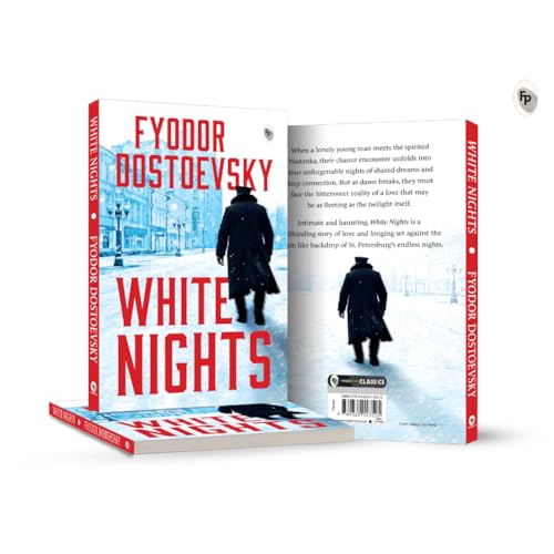 White Nights – Fyodor Dostoyevsky | Bestselling Masterpiece | A Haunting Journey Through Love & Solitude – Fingerprint Original Premium Classic Edition by Fyodor Dostoevsky | Grocsy