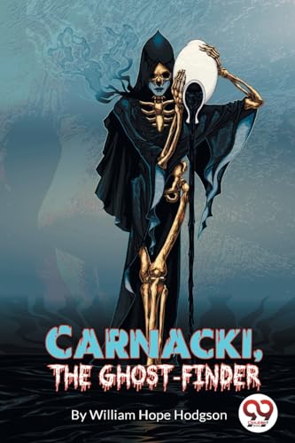 Carnacki, The Ghost Finder by Hodgson, William Hope | Grocsy