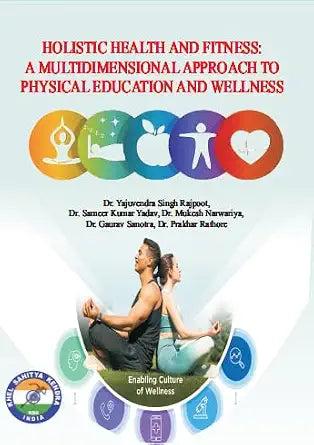 Holistic Health and Fitness: A Multidimensional Approach to Physical Education and Wellness      Paperback – 16 May 2025 | Grocsy