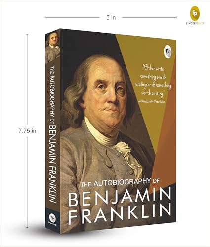 The Autobiography of Benjamin Franklin: Founding Father's Life Story | American Statesman | Enlightenment Thinker | Self-Made Man | Historical Memoir | Revolutionary Era by Benjamin Franklin | Grocsy