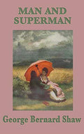 Man and Superman by Shaw, George Bernard | Grocsy