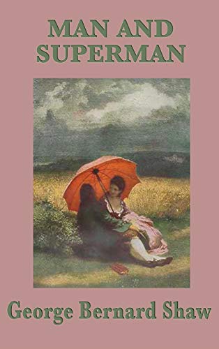 Man and Superman by Shaw, George Bernard | Grocsy