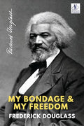MY BONDAGE AND MY FREEDOM by Frederick Douglass | Grocsy