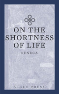 On The Shortness Of Life by Seneca | Grocsy
