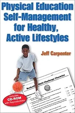 Physical Education Self-management For Healthy, Active Lifestyles by Jeff Carpenter, | Grocsy