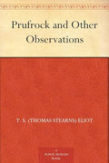 Prufrock and Other Observations by Eliot, T S (Thomas Stearns) | Grocsy