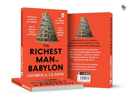 The Richest Man In Babylon – George S. Clason | The Classic Guide To Financial Freedom, Wealth Building & Money Management | Complete Original Classic – Premium Paperback Edition | Grocsy