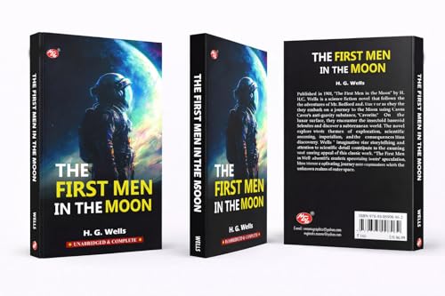 The First Men in the Moon by H. G. Wells | A Classic Science Fiction Novel of Space Exploration & Imagination by H. G. Wells | Grocsy