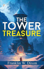 THE TOWER TREASURE By Franklin W. Dixon by Franklin W. Dixon | Grocsy