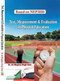 Test, Measurement & Evaluation in Physical Education (Based on NEP 2020)      Hardcover – 21 January 2025 | Grocsy