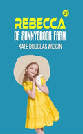 Rebecca of Sunnybrook Farm by Kate Douglas Wiggin | Grocsy