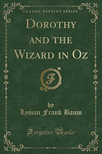 Dorothy and the Wizard in Oz (Classic Reprint) by Baum, Lyman Frank | Grocsy