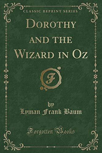 Dorothy and the Wizard in Oz (Classic Reprint) by Baum, Lyman Frank | Grocsy
