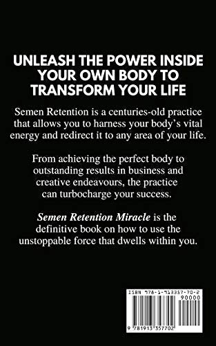 Semen Retention Miracle: Secrets Of Sexual Energy Transmutation For Wealth, Health, Sex And Longevity (Cultivating Male Sexual Energy) | Grocsy