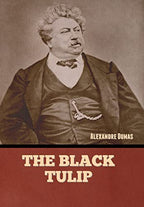 The Black Tulip by Dumas, Alexandre | Grocsy