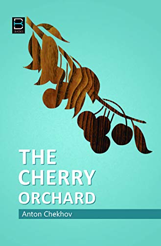 The Cherry Orchard by Anton Chekhov | Grocsy
