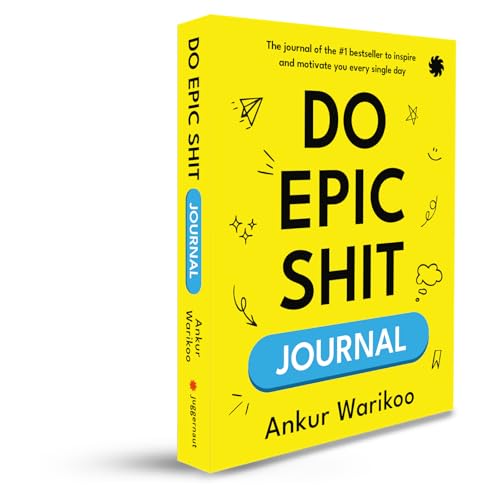 Do Epic Sh#t Journal: The Ultimate Guide to Overcoming Laziness, Boosting Productivity & Mastering Time Management - Inspired by Ankur Warikoo's Bestseller | Grocsy