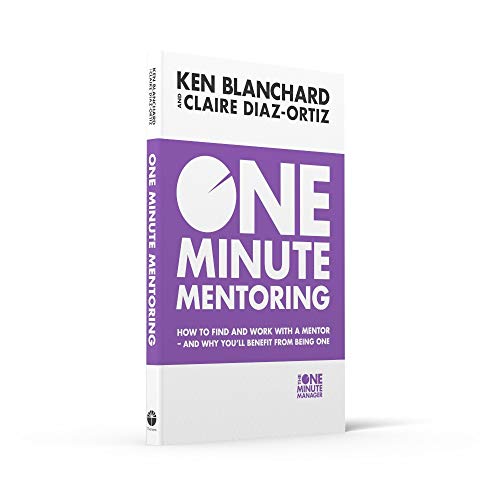One Minute Mentoring : How To Find And Work With A Mentor - And Why You’Ll Benefit From Being One | Grocsy