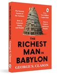 The Richest Man in Babylon – George S. Clason | The Classic Guide to Financial Freedom, Wealth Building & Money Management | Complete Original Classic – Premium Paperback Edition by George S. Clason | Grocsy