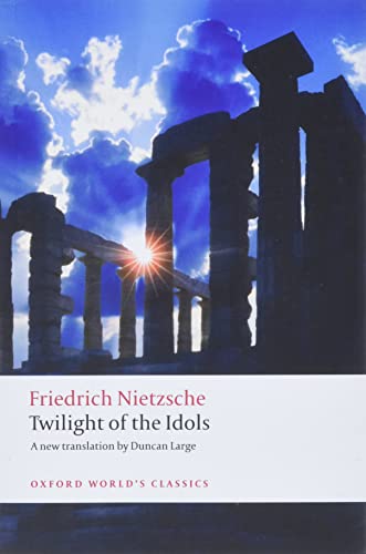 Twilight of the Idols by Friedrich Nietzsche | Grocsy