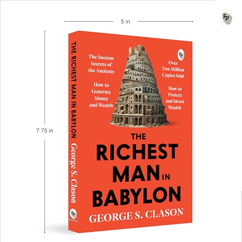 The Richest Man In Babylon – George S. Clason | The Classic Guide To Financial Freedom, Wealth Building & Money Management | Complete Original Classic – Premium Paperback Edition | Grocsy