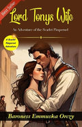 Lord Tony'S Wife: A Scarlet Pimpernel Adventure By Baroness E (Mm) Uska Orczy | Grocsy
