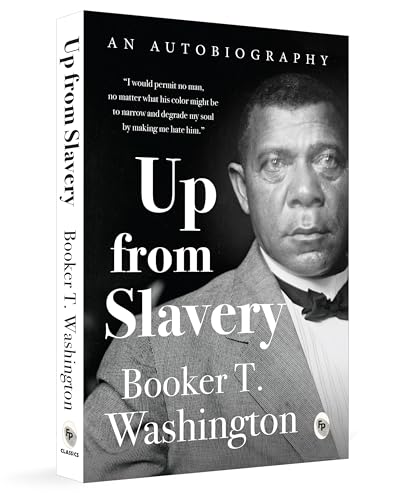 Up from Slavery by Booker T. Washington | Grocsy