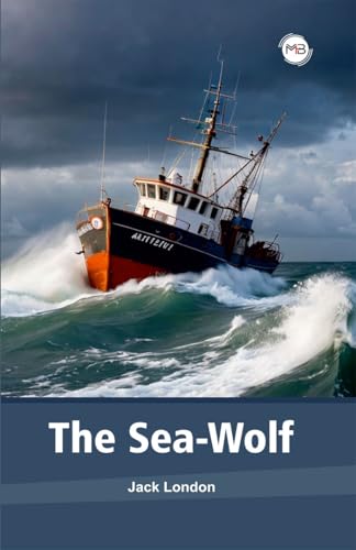 The Sea-Wolf by Jack London | Grocsy