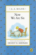 NOW WE ARE SIX (Winnie-the-Pooh) by Milne, A. A. | Grocsy