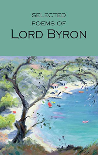 Selected Poems of Lord Byron: Including Don Juan and Other Poems by Lord Byron | Grocsy