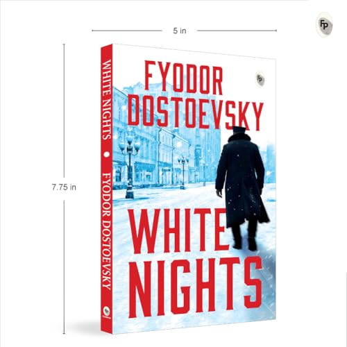 White Nights – Fyodor Dostoyevsky | Bestselling Masterpiece | A Haunting Journey Through Love & Solitude – Fingerprint Original Premium Classic Edition by Fyodor Dostoevsky | Grocsy