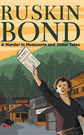 Ruskin Bond A Murder In Mussoorie And other Tales | Grocsy
