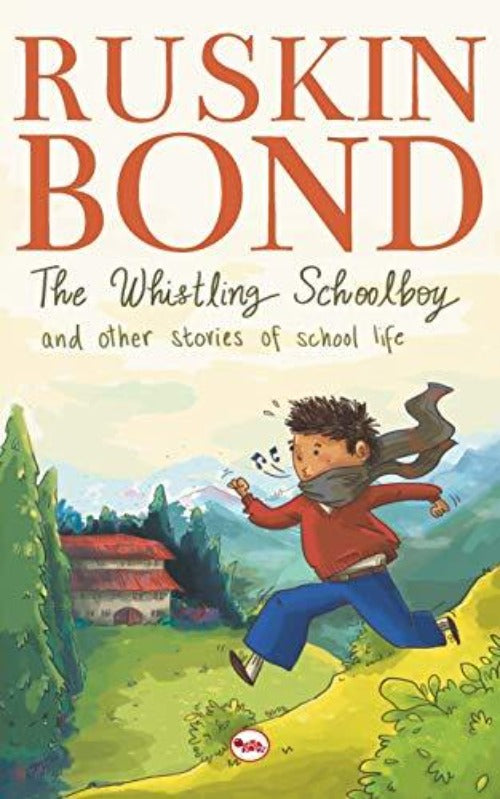 Ruskin Bond The Whistling Schoolboy And Other Stories Of School Life | Grocsy