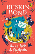 Uncles, Aunts and Elephants: A Ruskin Bond Treasury | Grocsy