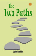 The Two Paths By John Ruskin: Divergent Destinies: Art And Morality In A Changing World | Grocsy