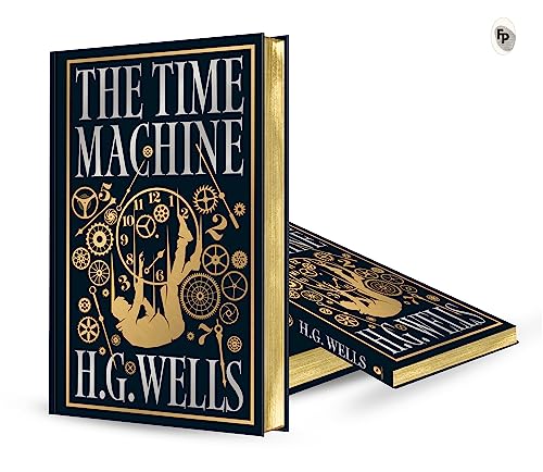 The Time Machine (Deluxe Hardbound Edition) by H.G. Wells | Grocsy