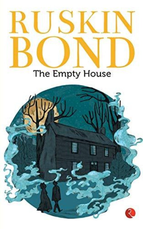 Ruskin Bond The Empty House | Grocsy