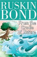 Ruskin Bond From the Cradle of Nature | Grocsy