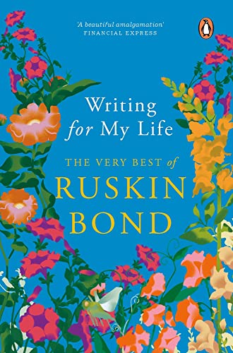 Writing for My Life The Very Best of Ruskin Bond | Grocsy
