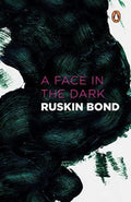 Ruskin Bond A Face in the Dark | Grocsy