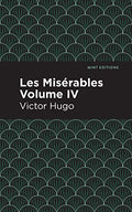 Les Miserables Volume IV: 4 (Mint Editions) by Hugo, Victor | Grocsy