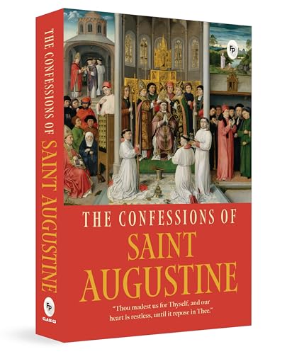 The Confessions of Saint Augustine by Saint Augustine of Hippo | Grocsy