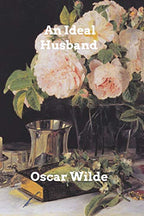 An Ideal Husband by Wilde, Oscar | Grocsy